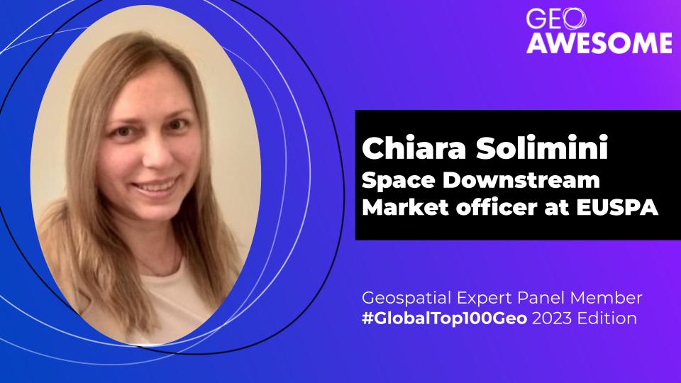 Geospatial Expert Panel – Chiara Solimini – Global Top 100 Geospatial Companies 2023 Edition