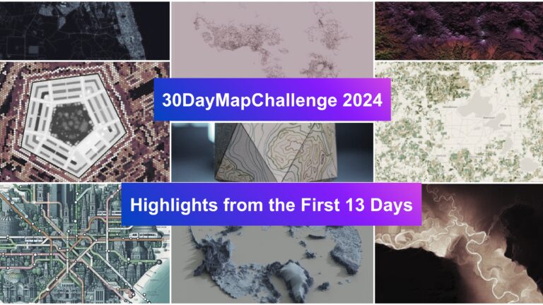 #30DayMapChallenge 2024 Highlights from the First 13 Days