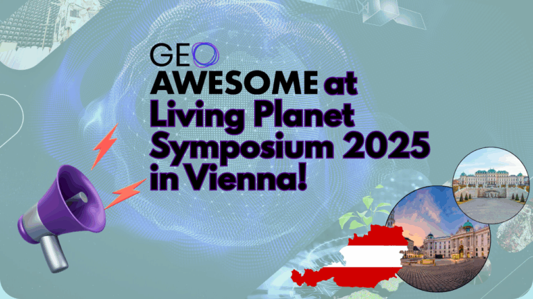 Geoawesome at the Living Planet Symposium 2025 in Vienna!