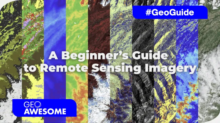 A Beginner’s Guide to Remote Sensing Imagery