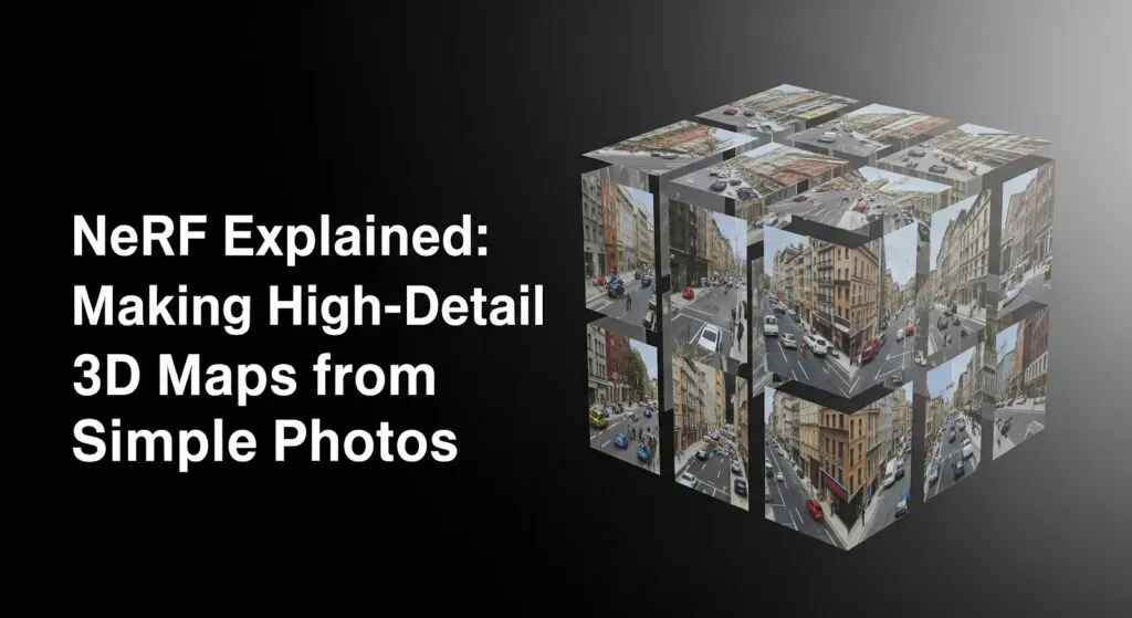 NeRF Explained: Making High-Detail 3D Maps from Simple Photos
