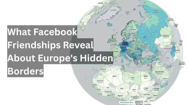 What Facebook Friendships Reveal About Europe's Hidden Borders